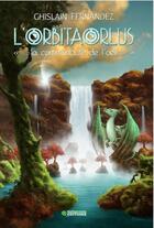 Couverture du livre « L'orbitaorlus t.1 ; la communauté de l'oeil » de Ghislain Fernandez aux éditions Fantasy Parc