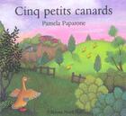 Couverture du livre « Cinq petits canards » de Pamela Paparone aux éditions Nord-sud