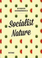 Couverture du livre « Diango hernandez socialist nature » de Distanz aux éditions Distanz