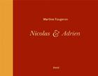 Couverture du livre « Martine fougeron nicolas & adrien /francais/anglais » de Martine Fougeron aux éditions Steidl