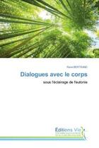 Couverture du livre « Dialogues avec le corps : sous l'éclairage de l'eutonie » de René Bertrand aux éditions Vie