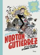 Couverture du livre « Norton Gutierrez et le collier d'Emma » de Saenz Valiente aux éditions Bang
