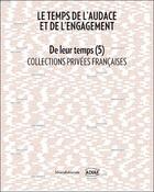 Couverture du livre « De leur temps (5) ; collections privées françaises » de  aux éditions Silvana