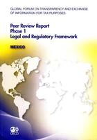 Couverture du livre « Peer review report phase 1 ; legal and regulatory framework : Mexico » de  aux éditions Ocde