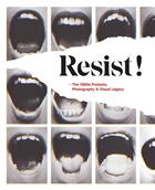 Couverture du livre « Resist!; the 1960s protests, photography and visual legacy » de Kurt De Boodt et Christine Eyene et Antigoni Memou et Paul Dujardin aux éditions Lannoo