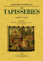 Couverture du livre « Les tapisseries » de Albert Castel aux éditions Maxtor