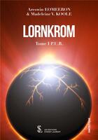 Couverture du livre « Lornkrom tome 1- p.u.r. » de & V. Koole Eomeeron aux éditions Sydney Laurent