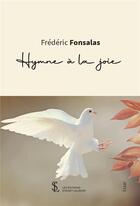 Couverture du livre « Hymne a la joie » de Fonsalas Frederic aux éditions Sydney Laurent