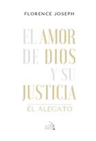 Couverture du livre « El amor de dios y su justicia : el alegato » de Florence Joseph aux éditions Bookelis