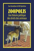 Couverture du livre « Zoopolis : Une théorie politique des droits des animaux » de Will Kymlicka et Sue Donaldson aux éditions Hermann