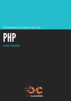 Couverture du livre « Programmez en orienté objet en PHP » de Victor Thuillier aux éditions Openclassrooms