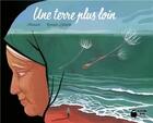 Couverture du livre « Une terre plus loin » de Romain Lubiere et Manech aux éditions La Marmite A Mots