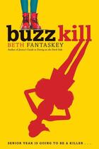 Couverture du livre « Buzz Kill » de Beth Fantaskey aux éditions Houghton Mifflin Harcourt