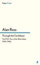 Couverture du livre « Through the Caribbean » de Ross Alan aux éditions Faber And Faber Digital