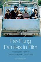 Couverture du livre « Far-Flung Families in Film: The Diasporic Family in Contemporary Europ » de Berghahn Daniela aux éditions Edinburgh University Press