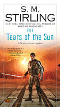 Couverture du livre « The Tears of the Sun » de S.M. Stirling aux éditions Penguin Group Us