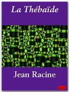 Couverture du livre « La thébaïde » de Jean Racine aux éditions Ebookslib