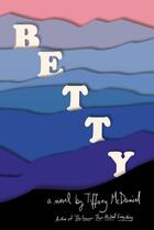 Couverture du livre « Betty » de Tiffany Mcdaniel aux éditions Random House Us