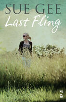 Couverture du livre « Last Fling » de Sue Gee aux éditions Salt Publishing Limited