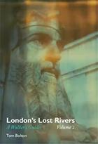 Couverture du livre « London's lost rivers a walker's guide /anglais » de Bolton Tom aux éditions Mit Press