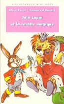 Couverture du livre « Jojo lapin et la cartte magique » de Alain Royer et Emmanuel Baudry aux éditions Le Livre De Poche Jeunesse