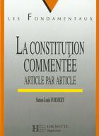 Couverture du livre « La Constitution Commentee Article Par Article » de Formery-S.L aux éditions Hachette Education