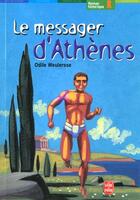 Couverture du livre « Le messager d'athènes » de Weulersse-O aux éditions Le Livre De Poche Jeunesse