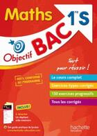 Couverture du livre « Objectif bac - maths 1ere s » de Angot Philippe aux éditions Hachette Education
