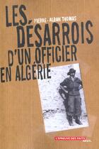 Couverture du livre « Les desarrois d'un officier en algerie » de Pierre-Alban Thomas aux éditions Seuil