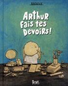 Couverture du livre « Arthur fais tes devoirs » de Barroux aux éditions Seuil Jeunesse