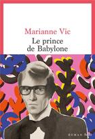 Couverture du livre « Le prince de Babylone » de Marianne Vic aux éditions Seuil