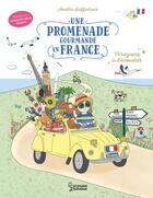 Couverture du livre « Une promenade gourmande en France » de Amelie Laffaiteur aux éditions Larousse