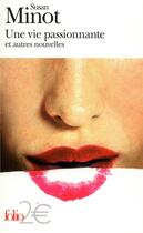 Couverture du livre « Une vie passionnante et autres nouvelles » de Susan Minot aux éditions Gallimard