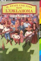 Couverture du livre « Il etait une fois dans l'oklahoma » de Mccaughrean G. aux éditions Gallimard-jeunesse
