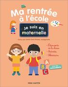 Couverture du livre « Je suis en maternelle : ma rentrée à l'école » de Astrid Chef D'Hotel aux éditions Pere Castor