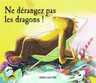 Couverture du livre « Ne dérangez pas les dragons ! » de Martine Bourre aux éditions Pere Castor