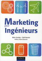 Couverture du livre « Marketing pour ingénieurs » de Goudey+Bonnin aux éditions Dunod