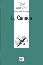 Couverture du livre « Le Canada » de Jean-Claude Redonnet aux éditions Que Sais-je ?