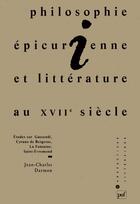 Couverture du livre « Philosoph. epicurienne & litt. xviie » de Darmon J.C. aux éditions Puf