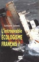Couverture du livre « L'introuvable écologisme français ? » de Guillaume Sainteny aux éditions Puf