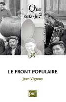 Couverture du livre « Le front populaire » de Jean Vigreux aux éditions Que Sais-je ?