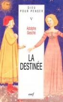 Couverture du livre « La Destinée - tome 5 » de Adolphe Gesche aux éditions Cerf