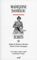 Couverture du livre « Ecrits - tome 3 » de Madeleine Danielou aux éditions Cerf