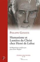 Couverture du livre « Humanisme et Lumière du Christ chez Henri de Lubac » de Philippe Geneste aux éditions Cerf