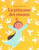 Couverture du livre « Princesse des oiseaux (la) » de Vincent Bourgeau aux éditions Ecole Des Loisirs