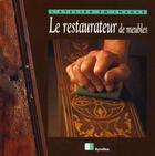 Couverture du livre « Le restaurateur de meubles : L'atelier en images » de Yves Coleman aux éditions Eyrolles