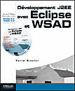 Couverture du livre « Développement J2EE avec Eclipse et WSAD » de Karim Djaafar aux éditions Eyrolles