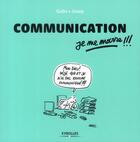 Couverture du livre « Communication ; je me marre !!! » de Jissey et Gabs aux éditions Organisation