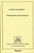 Couverture du livre « Palingenesie philosophique, 1770 » de Charles Bonnet aux éditions Fayard