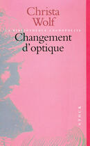 Couverture du livre « Changement d'optique » de Christa Wolf aux éditions Stock